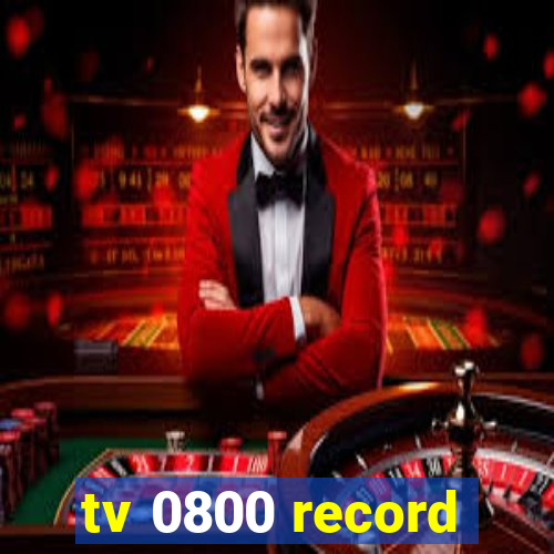 tv 0800 record